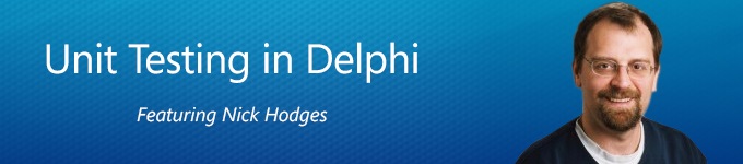 Unit Testing in Delphi with Nick Hodges